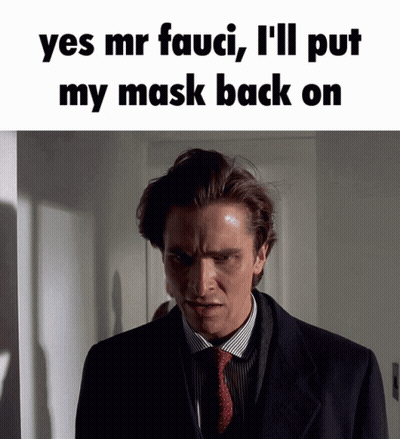 A Man In A Suit And Tie Says " Yes Mr Fauci , I 'Ll Put My Mask Back On " GIF