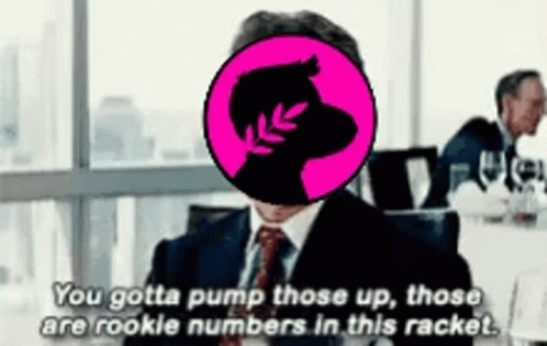 A Man In A Suit And Tie Says You Gotta Pump Those Up Those Are Rookle Numbers In This Racket GIF