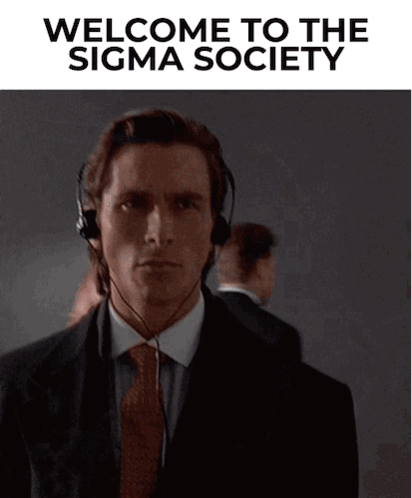 A Man In A Suit And Tie Wearing Headphones With The Words Welcome To The Sigma Society Above Him GIF
