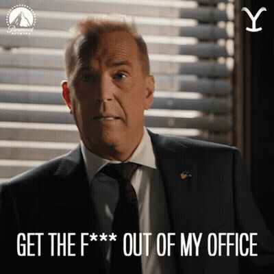 A Man In A Suit And Tie With The Words Get The F *** Out Of My Office GIF