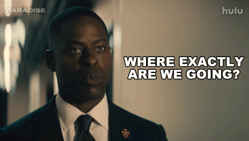 A Man In A Suit Is Asking Where Exactly Are We Going GIF