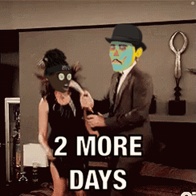 A Man In A Suit Is Holding A Woman With A Mask On Her Face And Says " 2 More Days " On The Bottom GIF