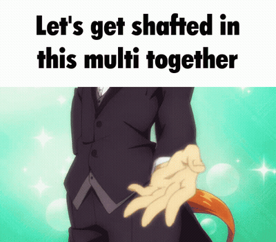 A Man In A Suit Is Holding Another Man 'S Hand With The Words Let 'S Get Shafted In This Multi Together Below Him GIF