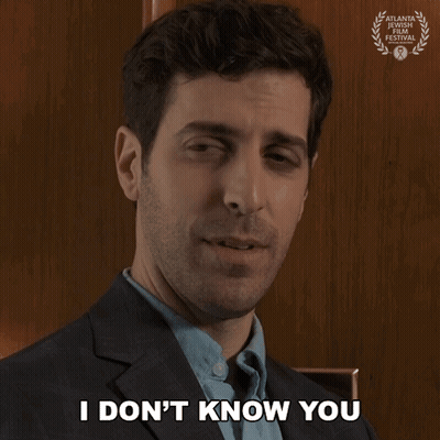 A Man In A Suit Says " I Don T Know You " GIF