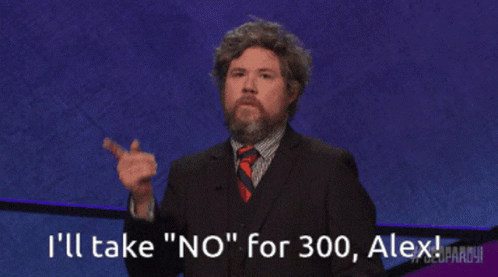 A Man In A Suit Says " I 'Ll Take " No " For 300 " GIF