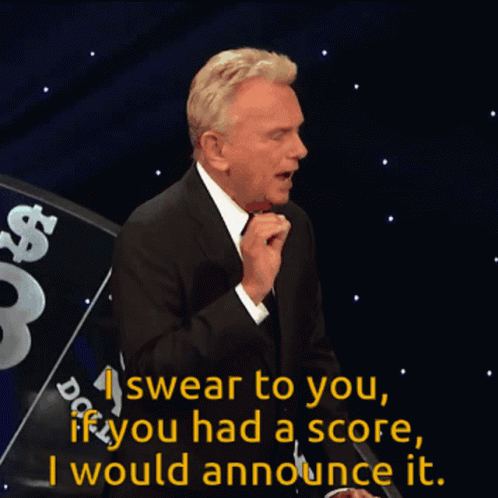 A Man In A Suit Says " I Swear To You If You Had A Score I Would Announce It " GIF