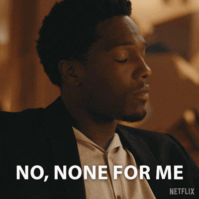 A Man In A Suit Says No None For Me On A Netflix Poster GIF