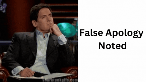 A Man In A Suit Sits With His Hand On His Chin And The Words False Apology Noted Below Him GIF