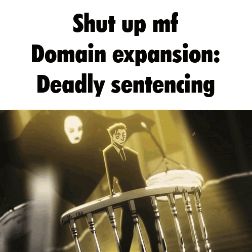 A Man In A Suit Stands On A Balcony With The Words Shut Up Mf Domain Expansion Deadly Sentencing GIF