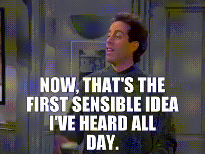 A Man In A Sweater Says Now That 'S The First Sensible Idea I 'Ve Heard All Day GIF