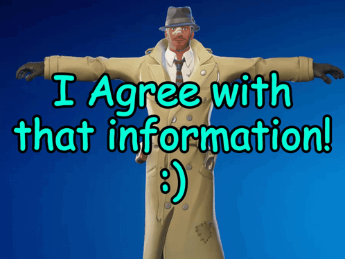 A Man In A Trench Coat With The Words I Agree With That Information GIF