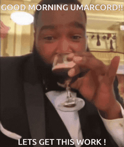 A Man In A Tuxedo Drinking A Glass Of Wine With The Caption " Good Morning Umarcord " GIF