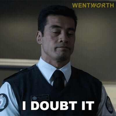 A Man In A Uniform Says I Doubt It In Front Of A Wentworth Logo GIF