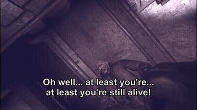 A Man In A Video Game Says Oh Well At Least You 'Re Still Alive GIF