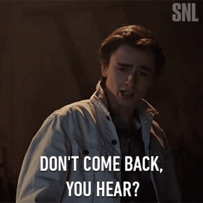 A Man In A White Jacket Says " Don 'T Come Back You Hear " GIF