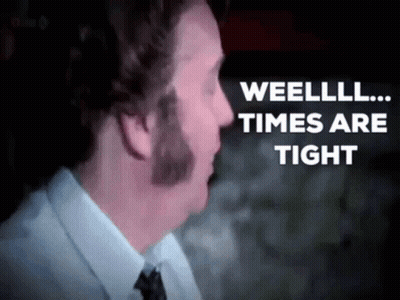 A Man In A White Shirt And Tie Says " Weelll Times Are Tight " GIF