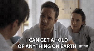 A Man In A White Shirt Is Saying I Can Get Ahold Of Anything On Earth GIF