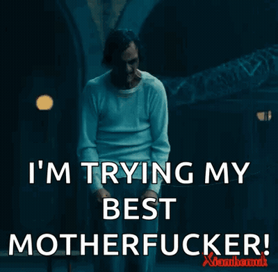 A Man In A White Shirt Is Saying " I 'M Trying My Best Motherfucker " GIF