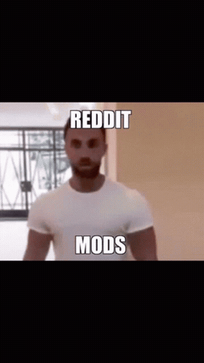 A Man In A White Shirt With The Words Reddit Mods Written On His Face GIF