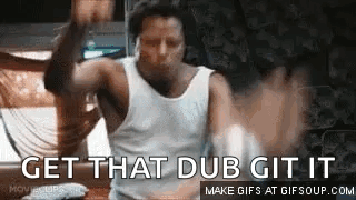 A Man In A White Tank Top Is Dancing With The Words `` Get That Dub Git It '' Written Above Him . GIF