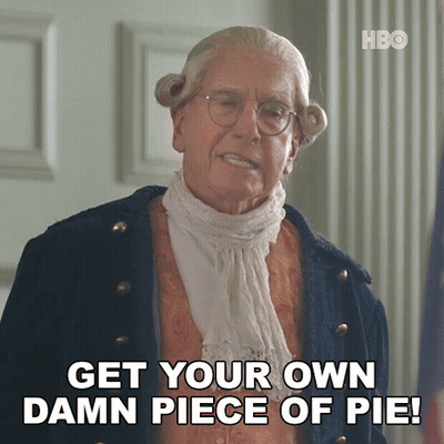 A Man In A Wig And Glasses Says Get Your Own Damn Piece Of Pie GIF