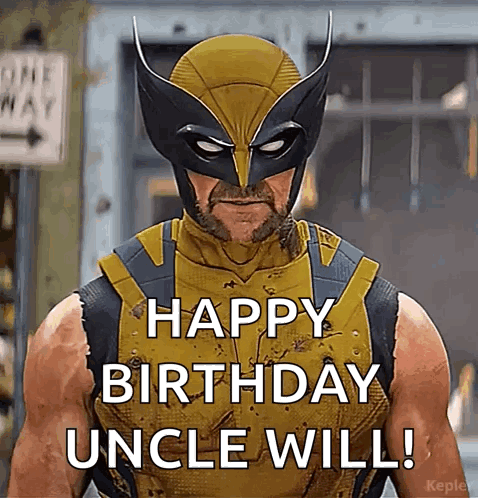A Man In A Wolverine Costume Is Saying Happy Birthday Uncle Will . GIF