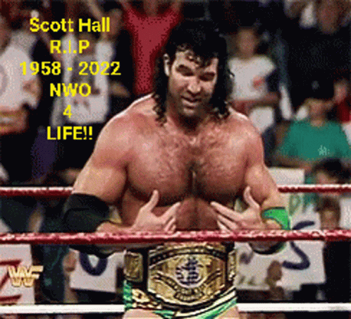 A Man In A Wrestling Ring With The Words Scott Hall R.i.p 1958-2022 Nwo 4 Life GIF