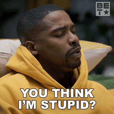 A Man In A Yellow Hoodie Is Saying You Think I 'M Stupid GIF