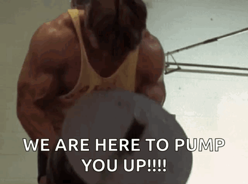 A Man In A Yellow Tank Top Says " We Are Here To Pump You Up !!! " GIF