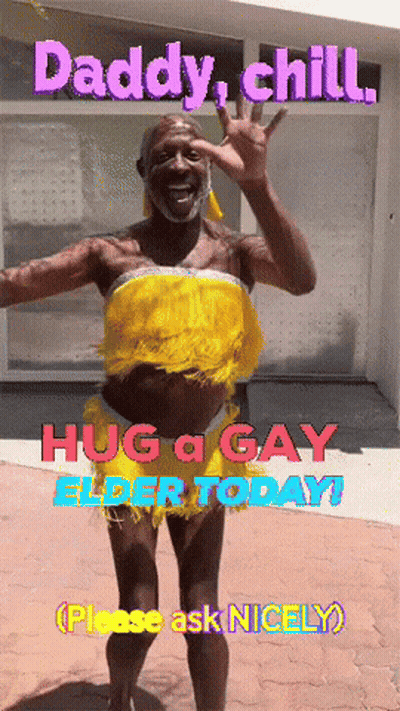 A Man In A Yellow Top And Shorts Says Daddy Chill Hug A Gay Elder Today Please Ask Nicely GIF