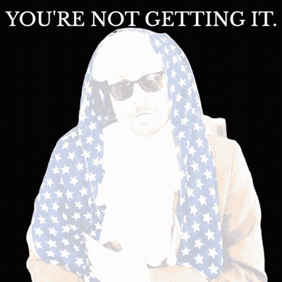 A Man In An American Flag Costume With The Words " You 'Re Not Getting It " Above Him GIF
