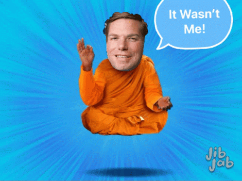 A Man In An Orange Robe Is Floating In The Air With A Speech Bubble That Says It Wasn 'T Me GIF