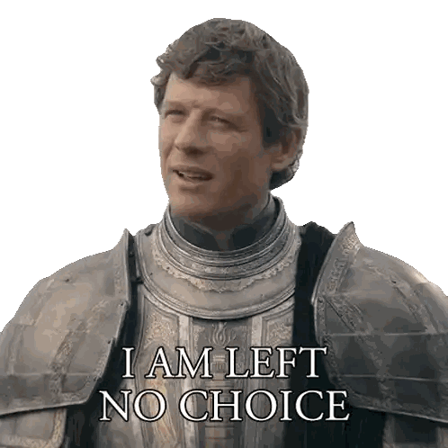 A Man In Armor Says " I Am Left No Choice " On A White Background Sticker
