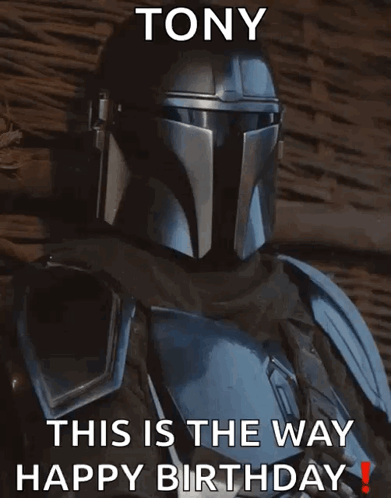 A Man In Armor With The Words Tony This Is The Way Happy Birthday GIF