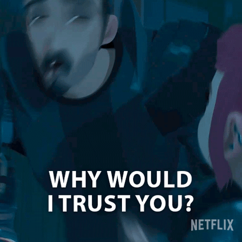 A Man Is Asking Why Would I Trust You In A Netflix Ad GIF