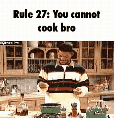 A Man Is Cooking In A Kitchen With The Words Rule 27 : You Cannot Cook Bro GIF