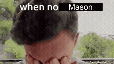 A Man Is Covering His Face With His Hands And The Words `` When No Mason '' Are Written Above Him . GIF