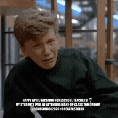 A Man Is Crying With A Caption That Says Happy April Vacation Homeschool Teachers GIF