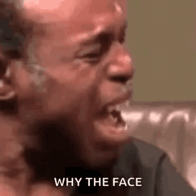 A Man Is Crying With His Mouth Open And The Words `` Why The Face '' Written Next To Him . GIF