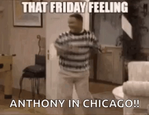 A Man Is Dancing In A Living Room With The Words `` That Friday Feeling Anthony In Chicago '' . GIF