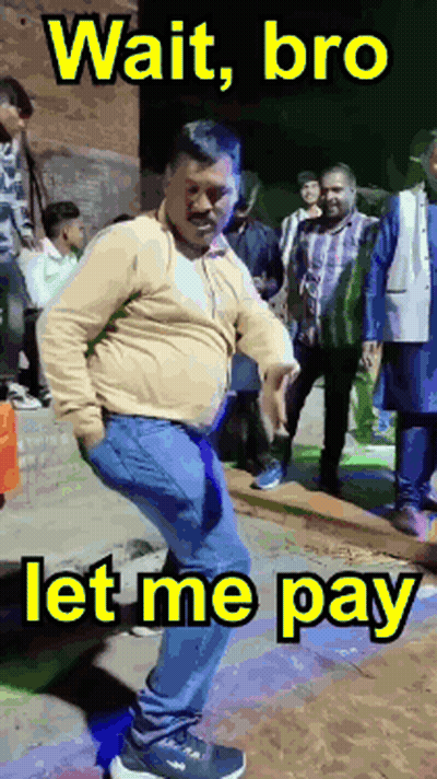 A Man Is Dancing In Front Of A Crowd With A Caption That Reads Wait Bro Let Me Pay GIF