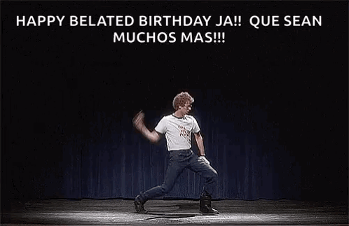 A Man Is Dancing On A Stage With The Words `` Happy Belated Birthday Ja ! '' GIF