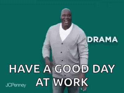 A Man Is Dancing With The Words Have A Good Day At Work Behind Him . GIF