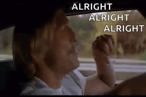 A Man Is Driving A Car With The Words Alright Alright Alright Written Above Him . GIF