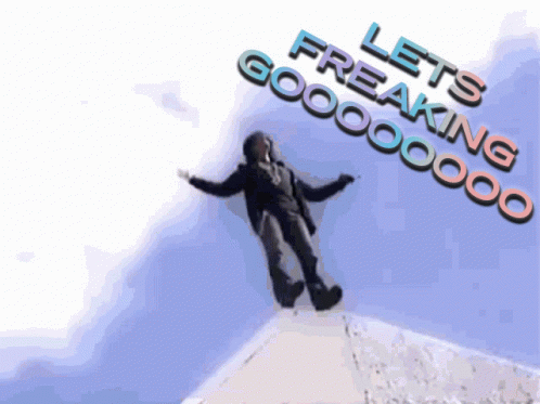 A Man Is Flying Through The Air With The Words Let 'S Freaking Go Written On The Bottom GIF