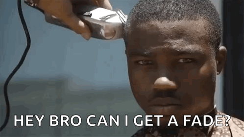 A Man Is Getting His Hair Cut By A Barber With The Words Hey Bro Can I Get A Fade ? GIF