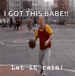 A Man Is Holding A Basketball On A Basketball Court And Saying I Got This Babe Let It Rain . GIF