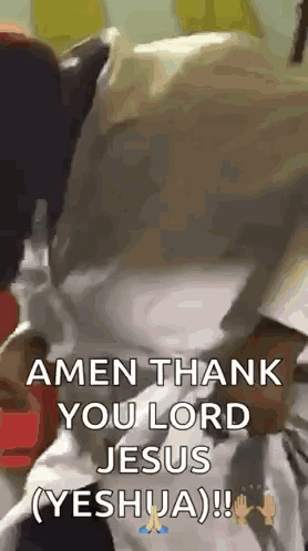 A Man Is Holding A Child In His Arms And Says Amen Thank You Lord Jesus ( Yeshua ) ! GIF