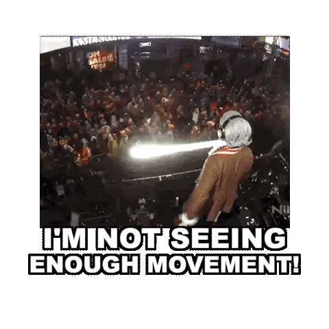 A Man Is Holding A Light Saber In Front Of A Crowd And The Caption Says I 'M Not Seeing Enough Movement Sticker