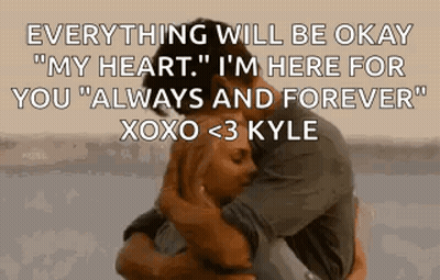 A Man Is Holding A Woman In His Arms With A Caption That Says Everything Will Be Okay " My Heart " GIF